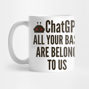 ChatGPT Bot All Your Base Are Belong To Us Mug